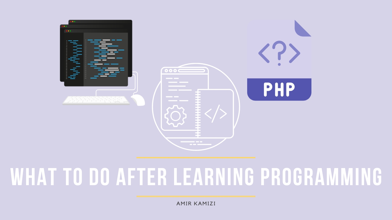 What to Do After Learning Programming